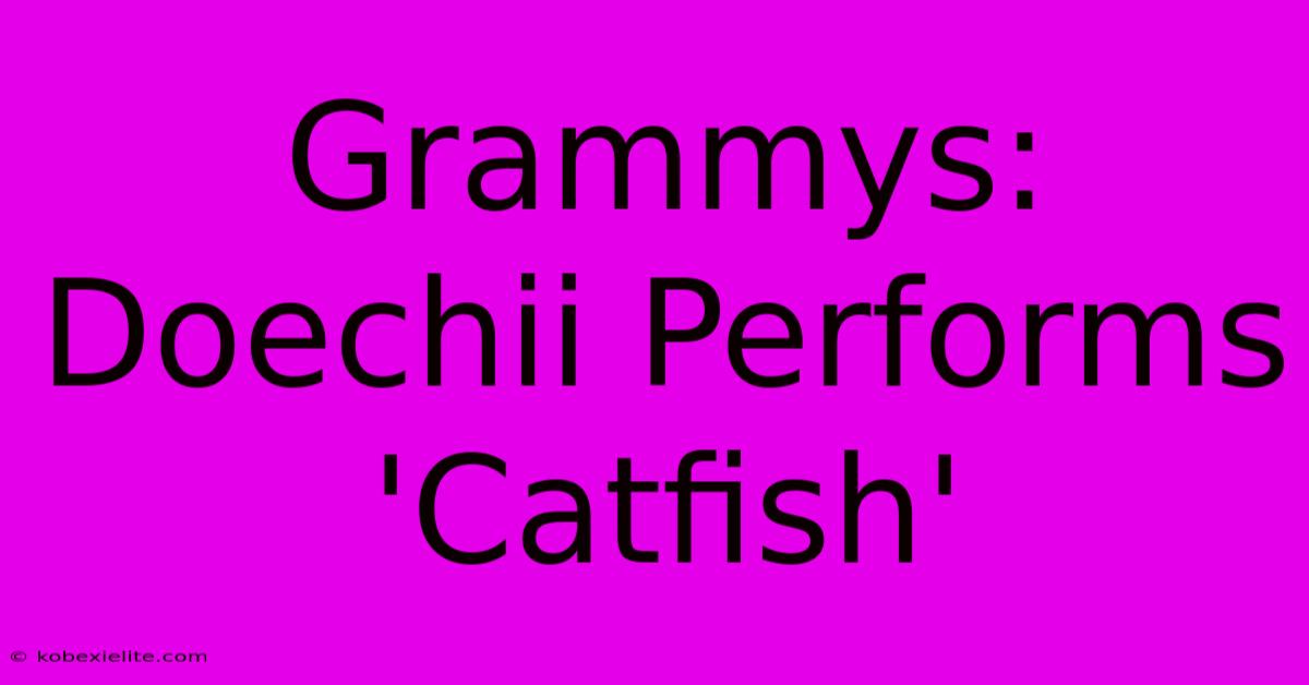 Grammys: Doechii Performs 'Catfish'