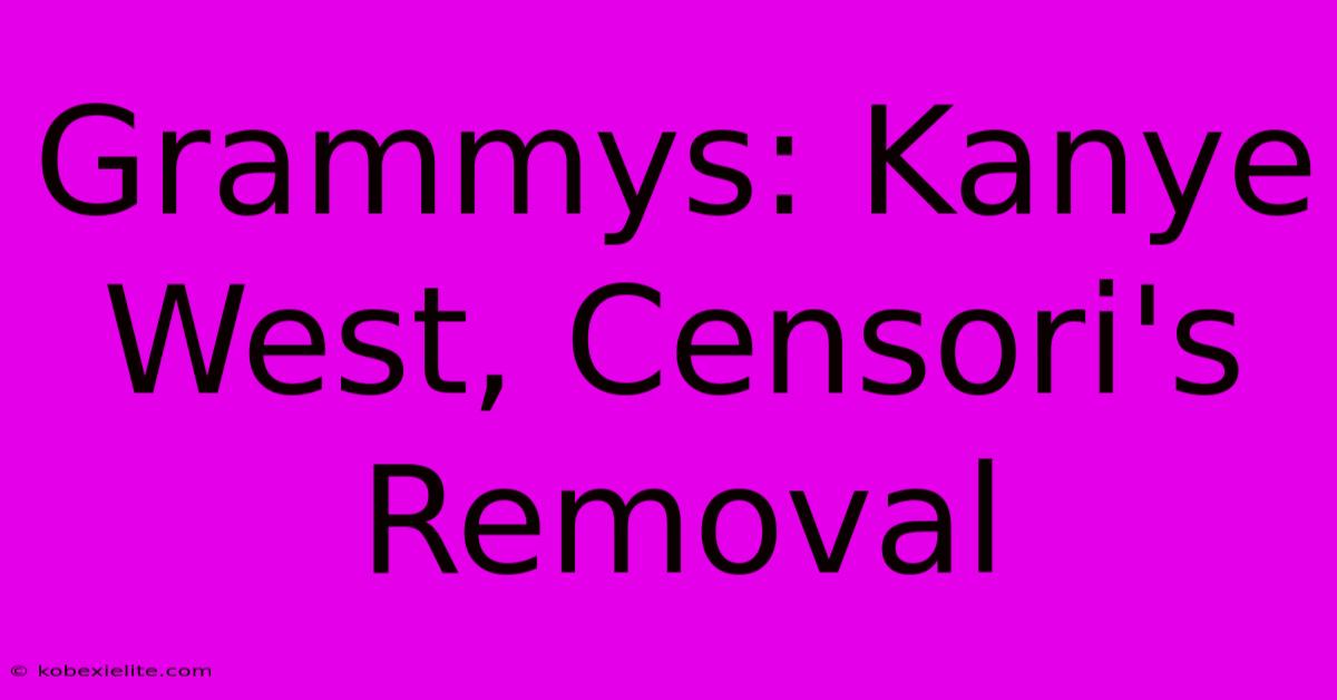 Grammys: Kanye West, Censori's Removal