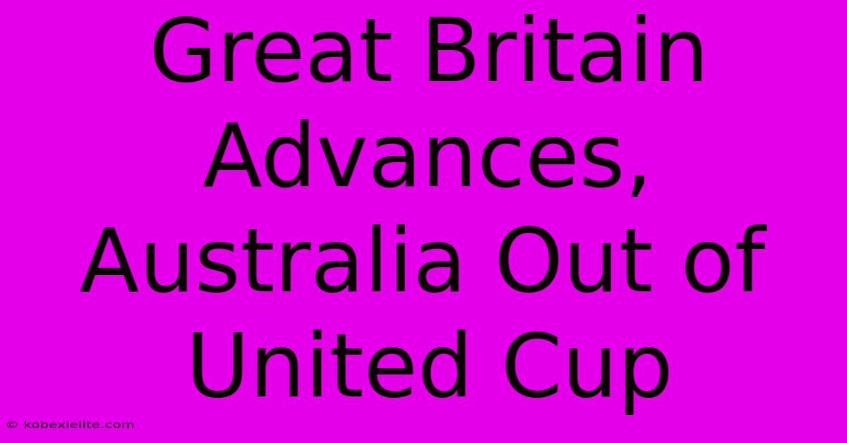 Great Britain Advances, Australia Out Of United Cup