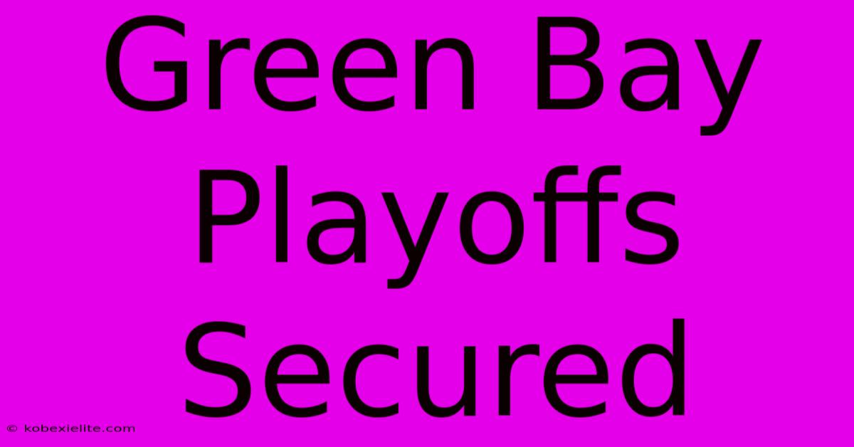 Green Bay Playoffs Secured