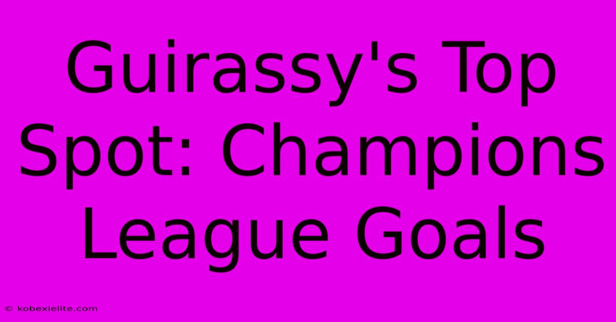 Guirassy's Top Spot: Champions League Goals