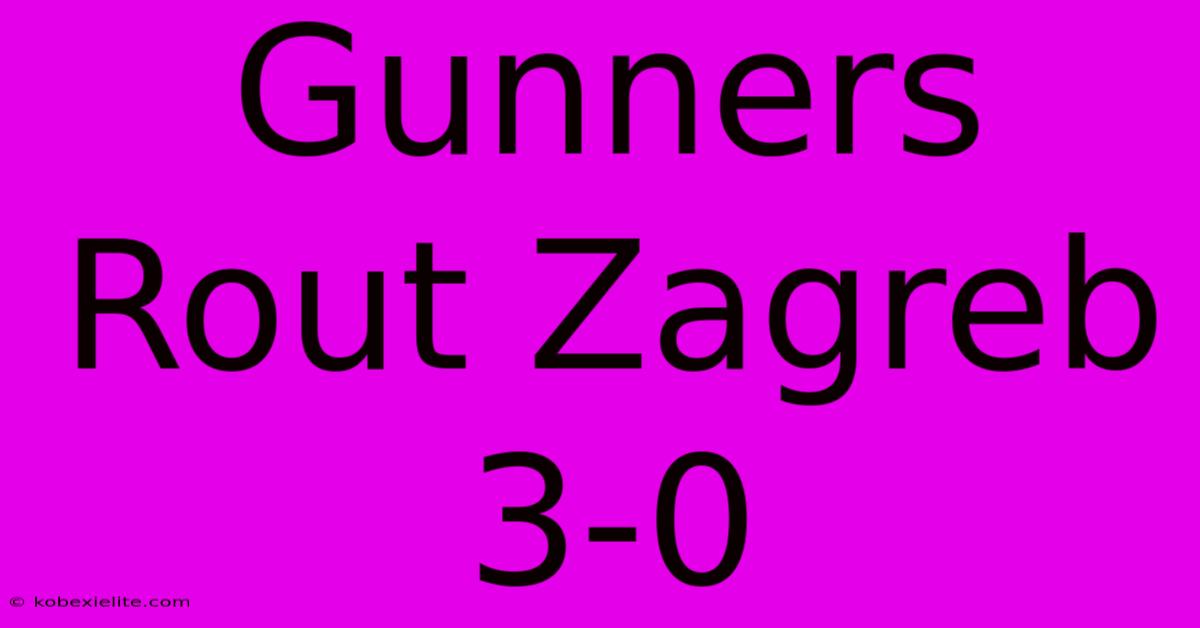 Gunners Rout Zagreb 3-0