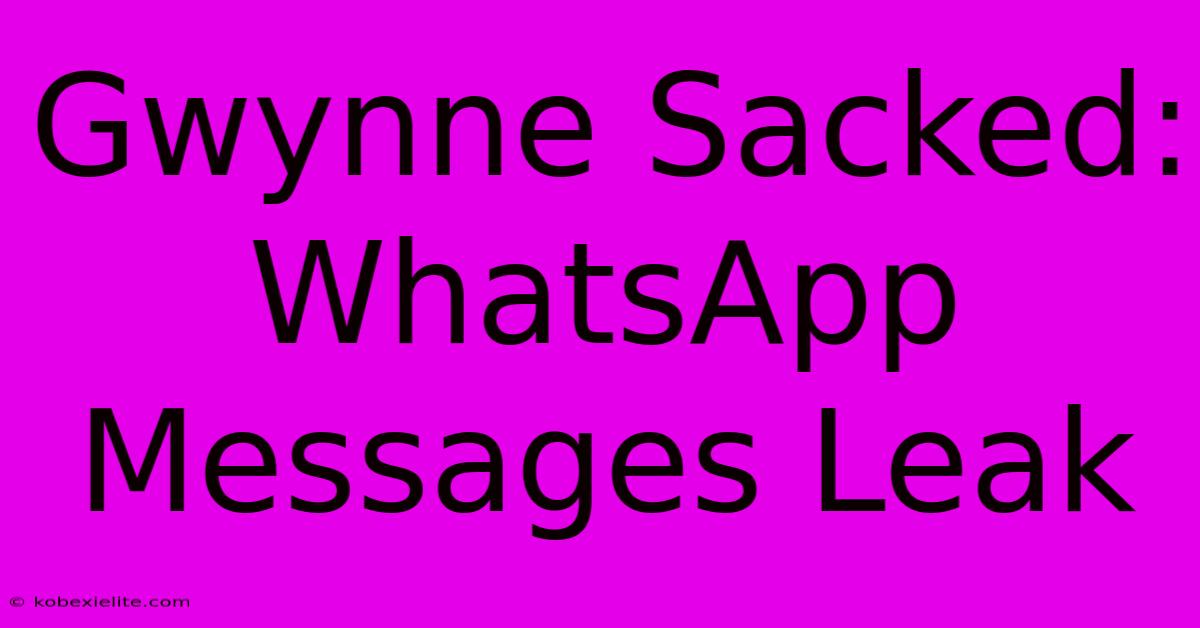 Gwynne Sacked: WhatsApp Messages Leak