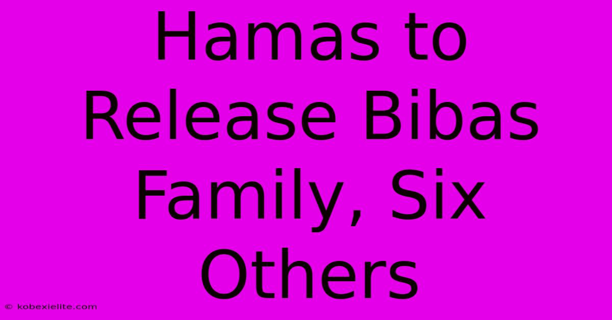 Hamas To Release Bibas Family, Six Others