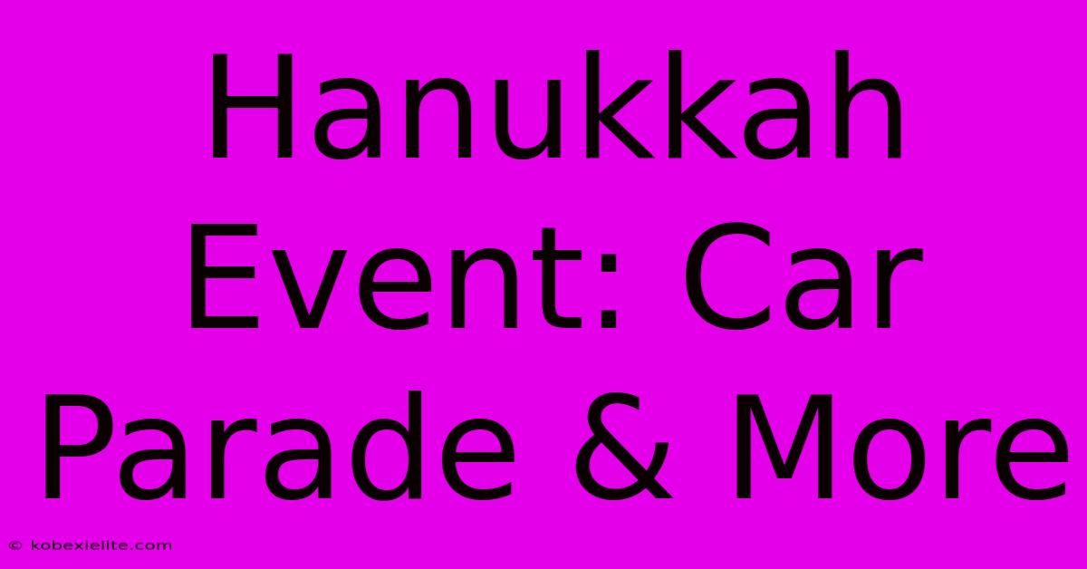 Hanukkah Event: Car Parade & More