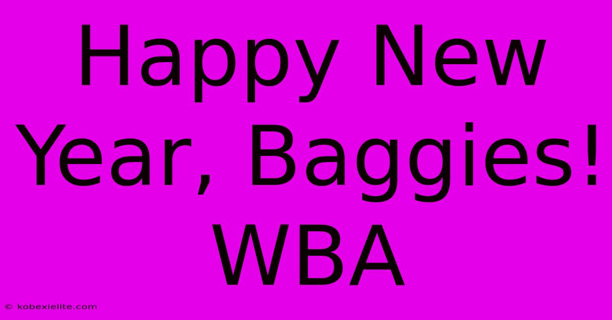 Happy New Year, Baggies! WBA