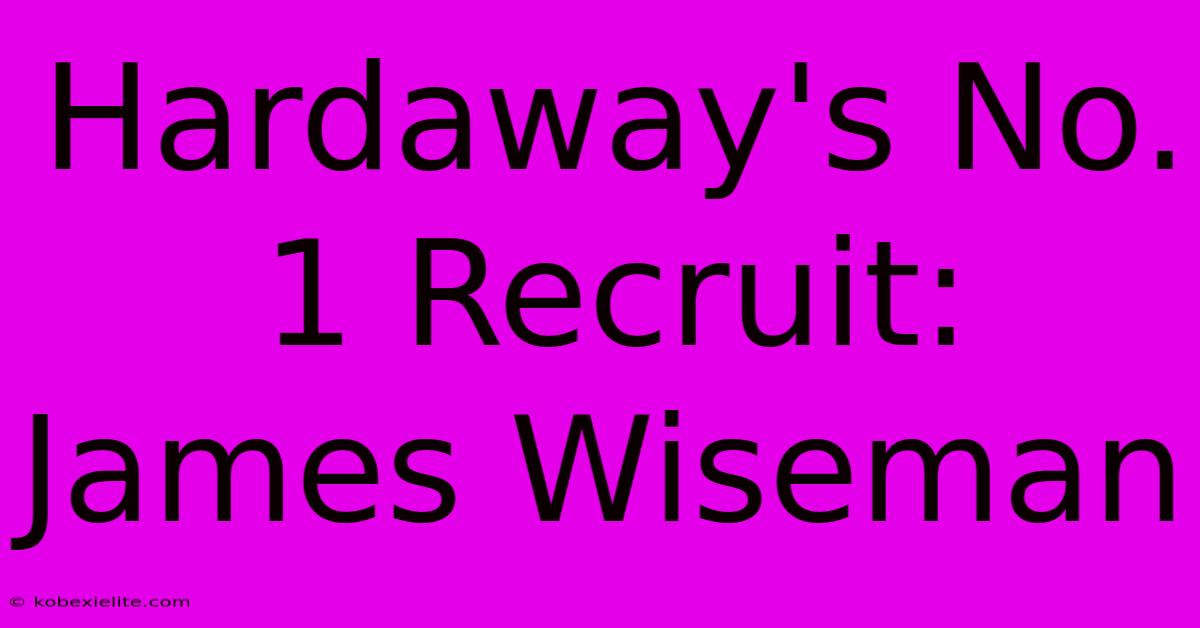 Hardaway's No. 1 Recruit: James Wiseman