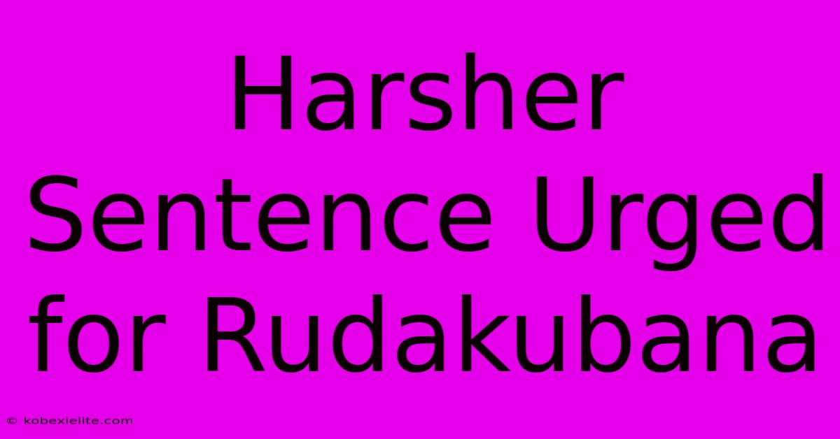 Harsher Sentence Urged For Rudakubana