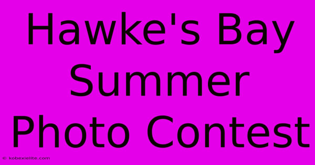 Hawke's Bay Summer Photo Contest