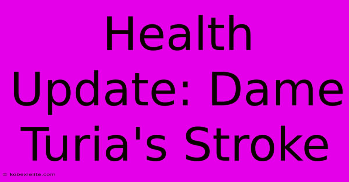 Health Update: Dame Turia's Stroke