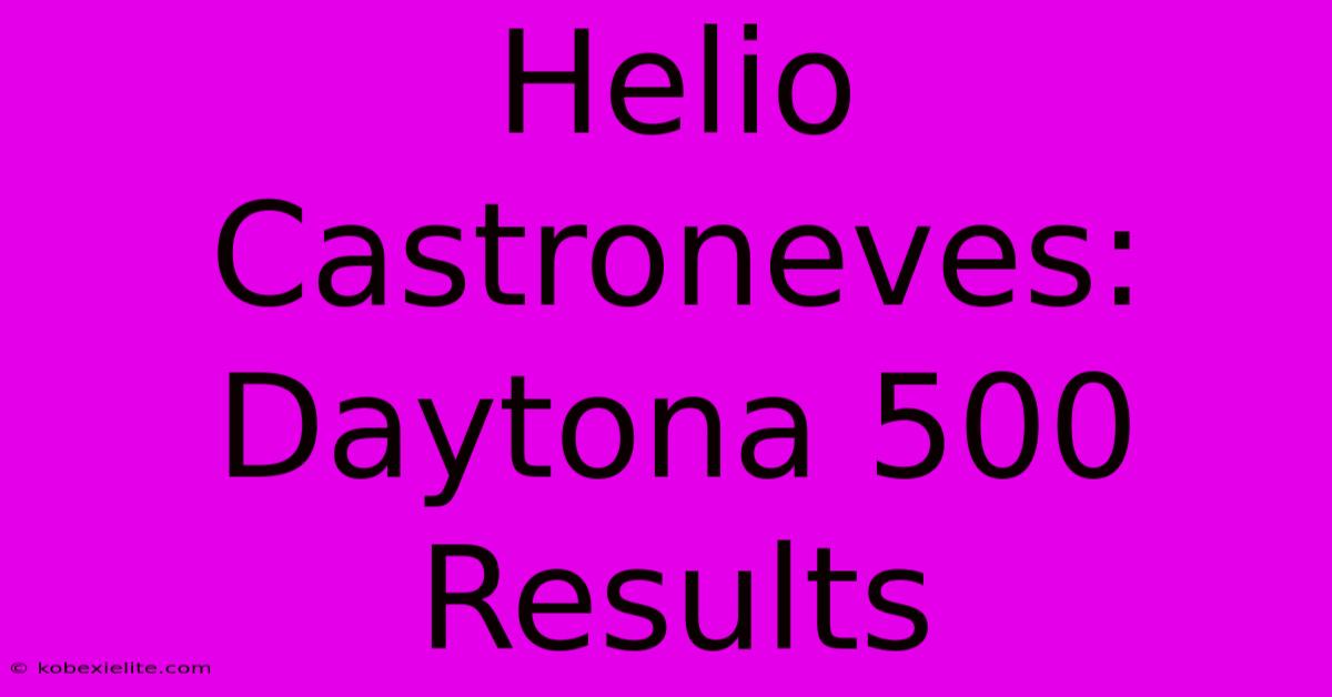 Helio Castroneves: Daytona 500 Results