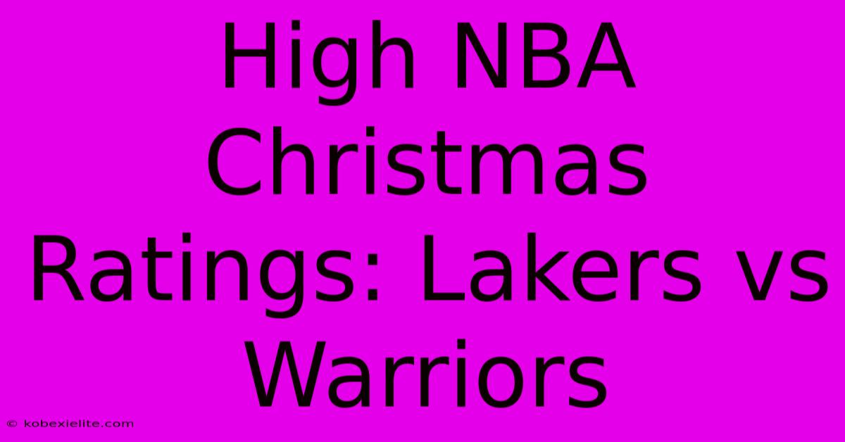 High NBA Christmas Ratings: Lakers Vs Warriors