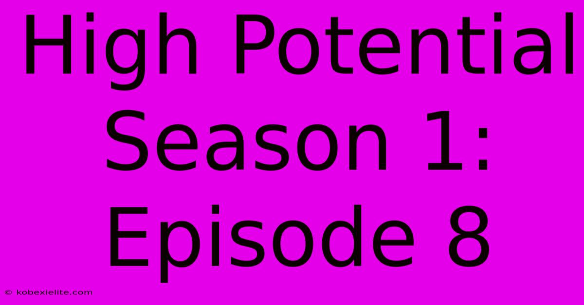 High Potential Season 1: Episode 8