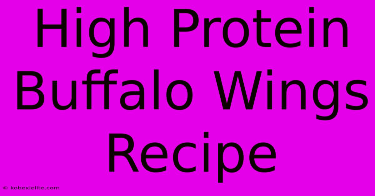 High Protein Buffalo Wings Recipe