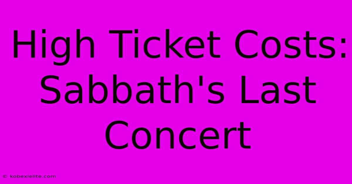 High Ticket Costs: Sabbath's Last Concert