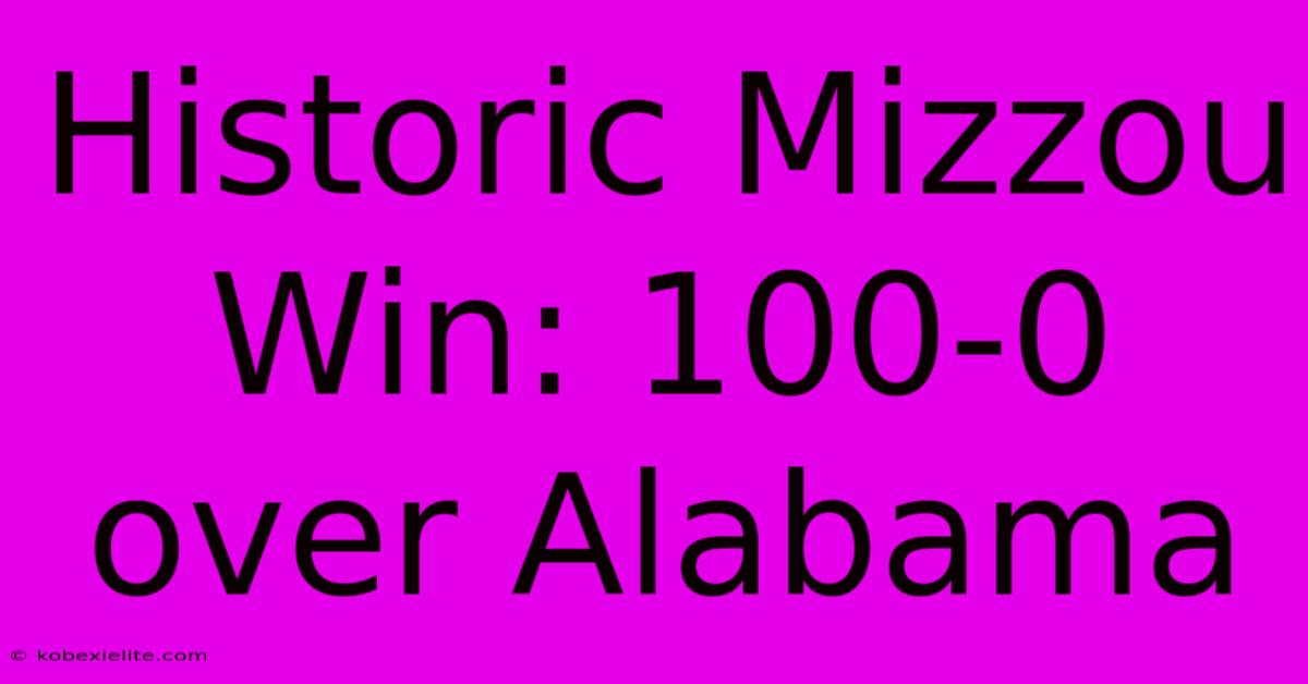 Historic Mizzou Win: 100-0 Over Alabama