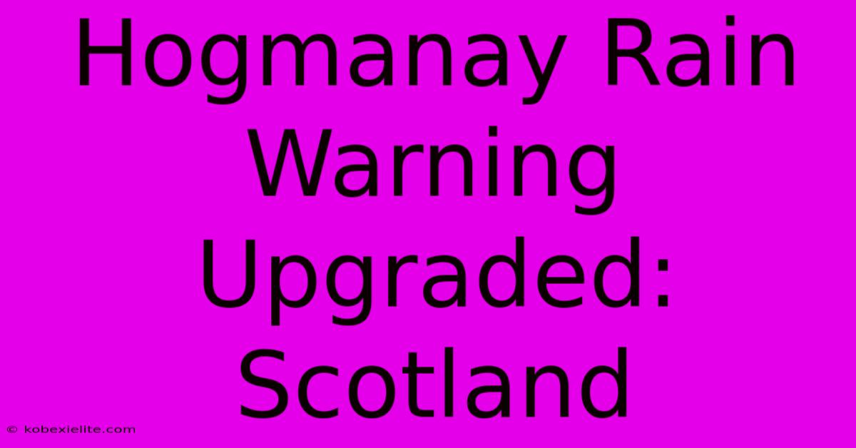 Hogmanay Rain Warning Upgraded: Scotland