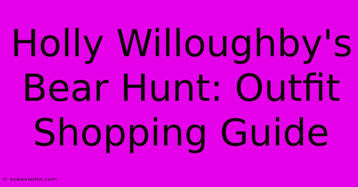 Holly Willoughby's Bear Hunt: Outfit Shopping Guide