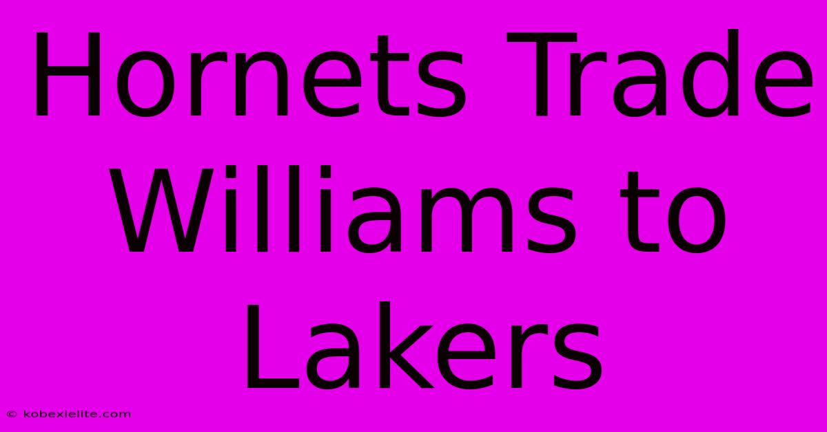 Hornets Trade Williams To Lakers