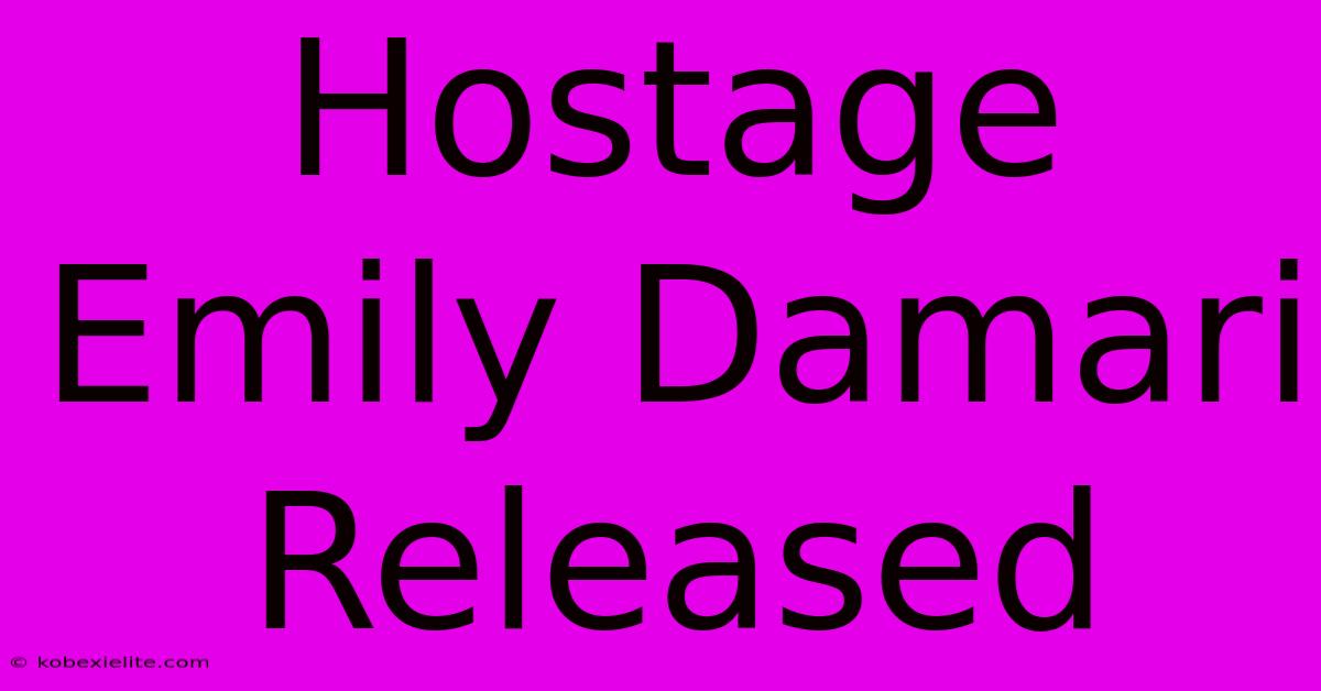 Hostage Emily Damari Released