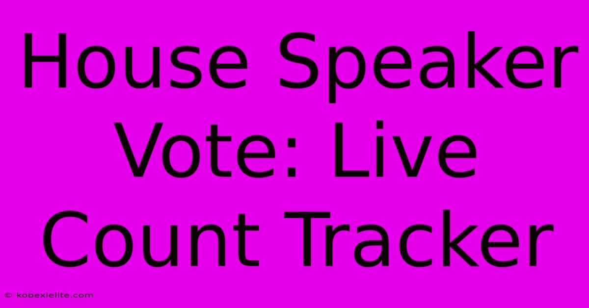 House Speaker Vote: Live Count Tracker