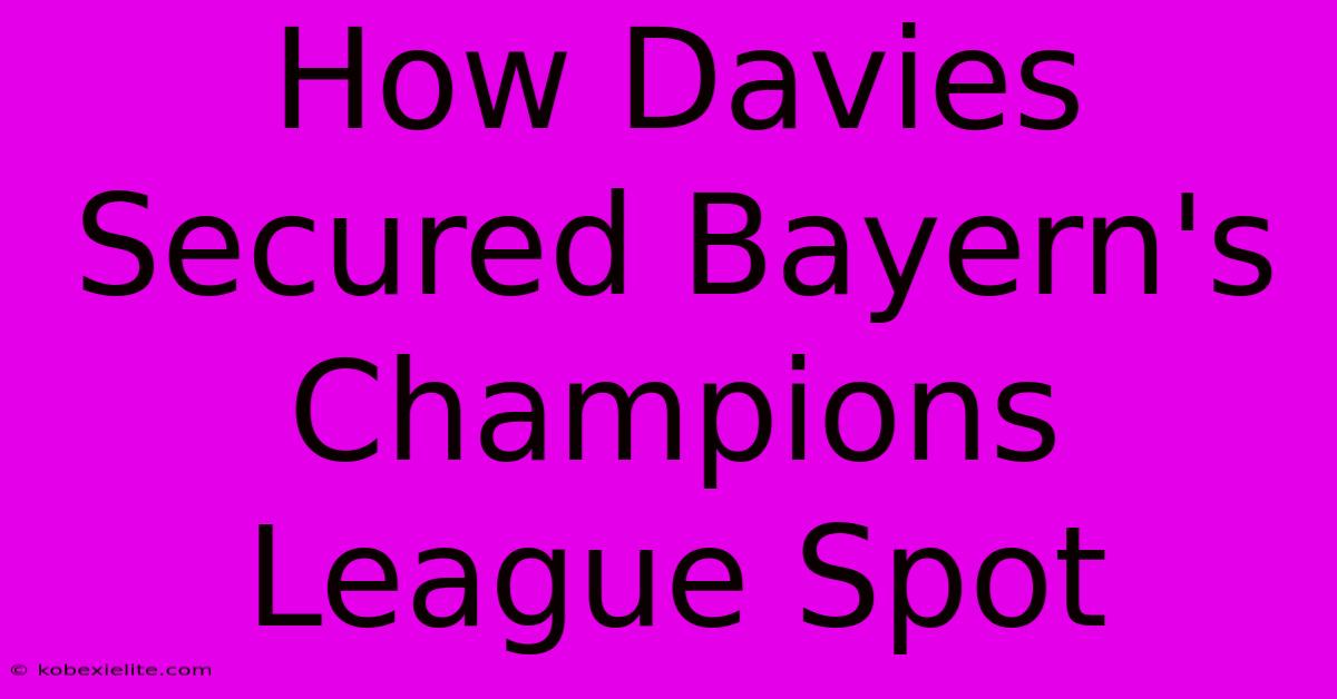 How Davies Secured Bayern's Champions League Spot