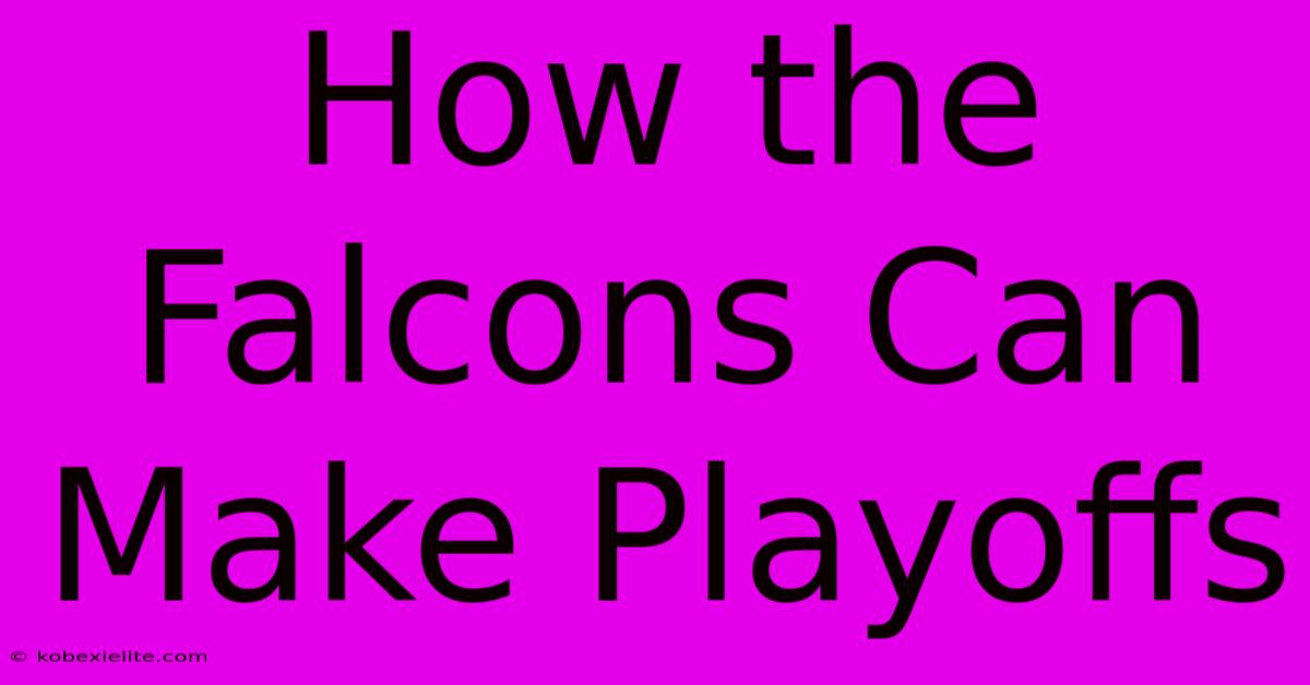 How The Falcons Can Make Playoffs