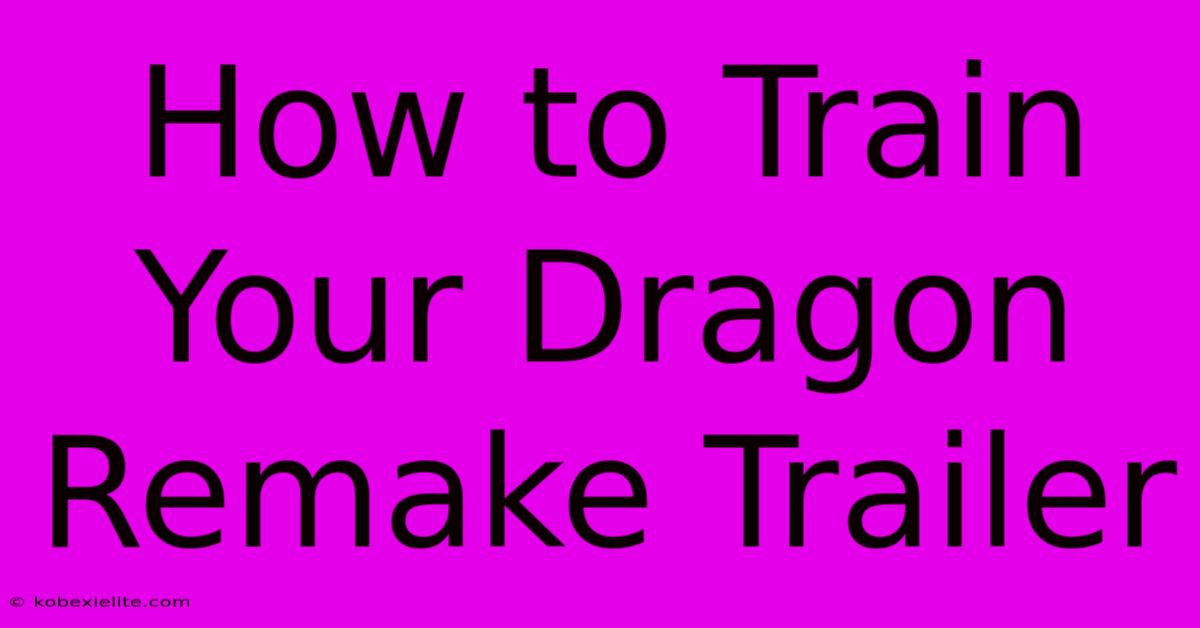 How To Train Your Dragon Remake Trailer