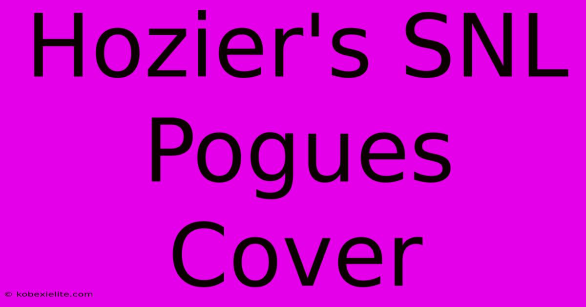 Hozier's SNL Pogues Cover