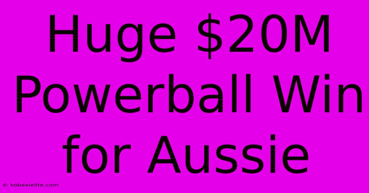 Huge $20M Powerball Win For Aussie