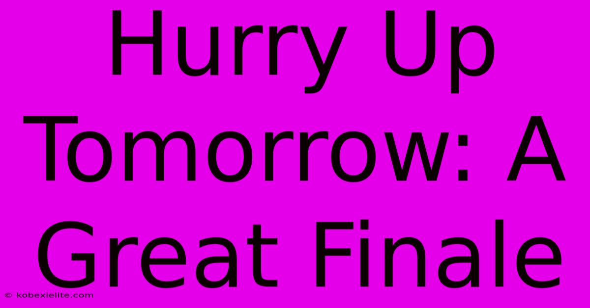 Hurry Up Tomorrow: A Great Finale