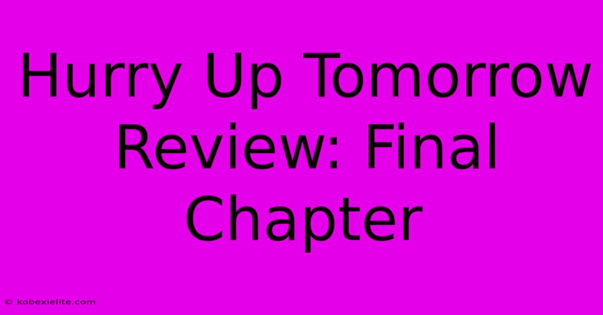 Hurry Up Tomorrow Review: Final Chapter