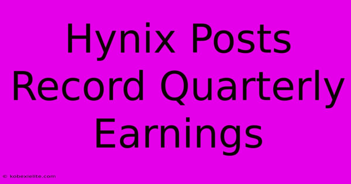 Hynix Posts Record Quarterly Earnings