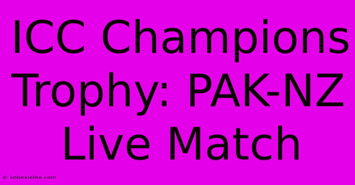 ICC Champions Trophy: PAK-NZ Live Match