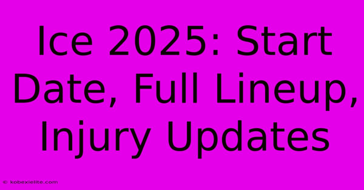 Ice 2025: Start Date, Full Lineup, Injury Updates