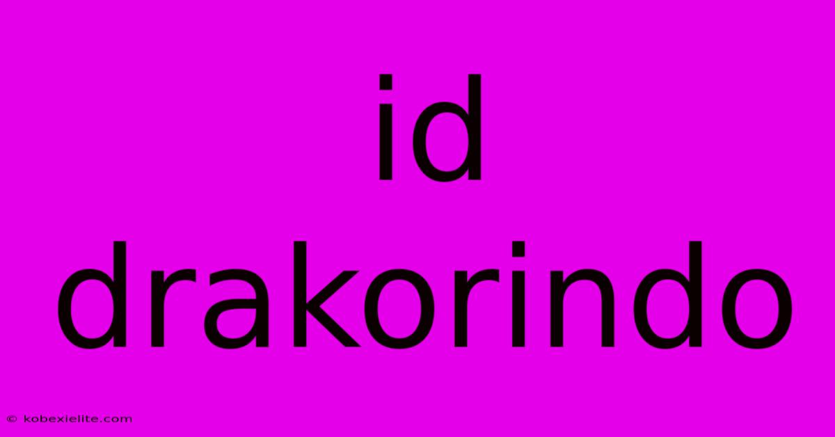 Id Drakorindo