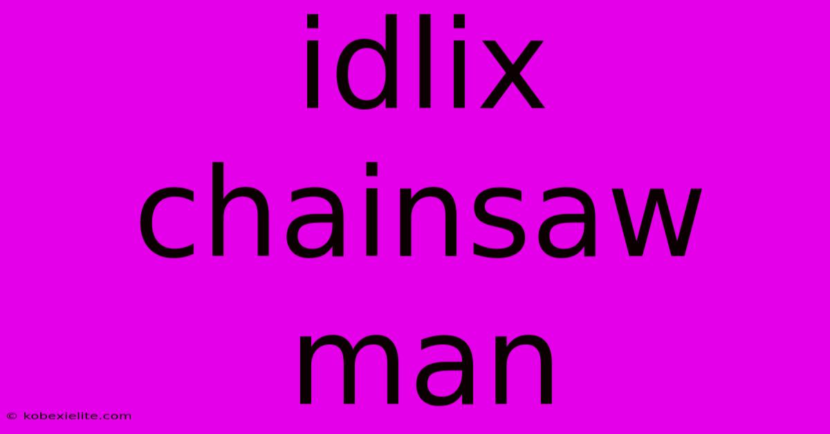 Idlix Chainsaw Man