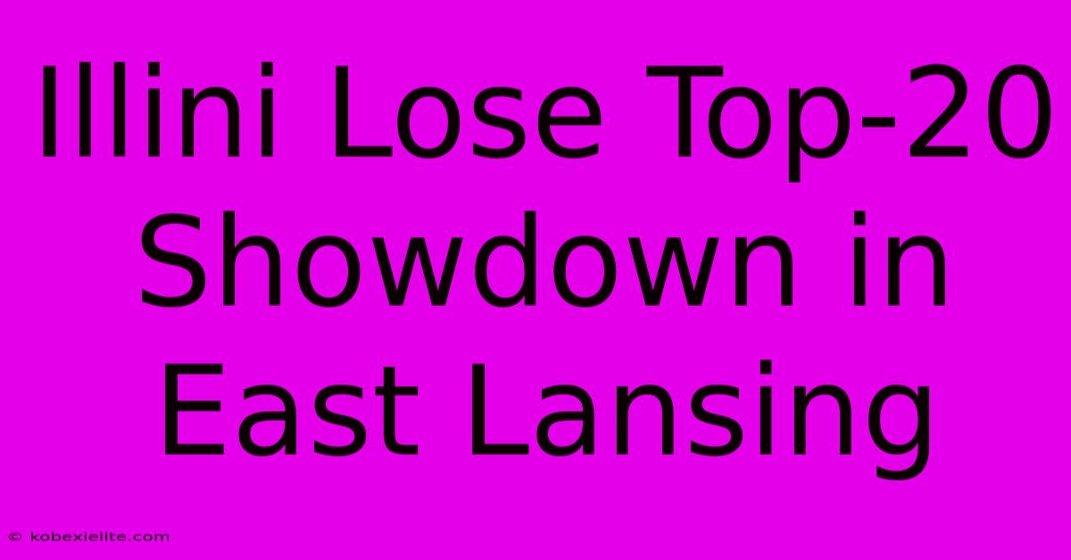 Illini Lose Top-20 Showdown In East Lansing