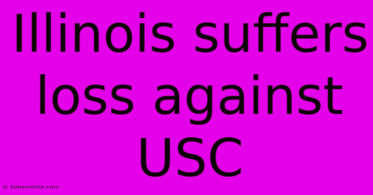 Illinois Suffers Loss Against USC