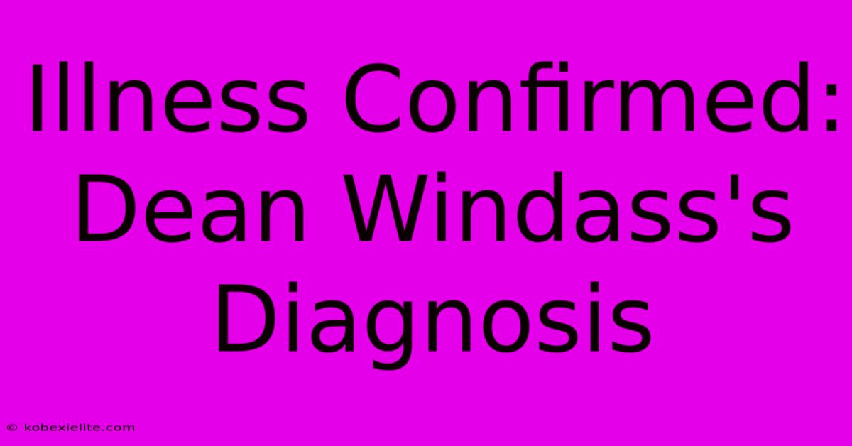 Illness Confirmed: Dean Windass's Diagnosis