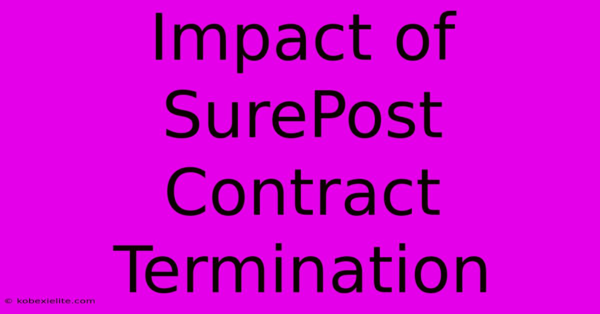 Impact Of SurePost Contract Termination