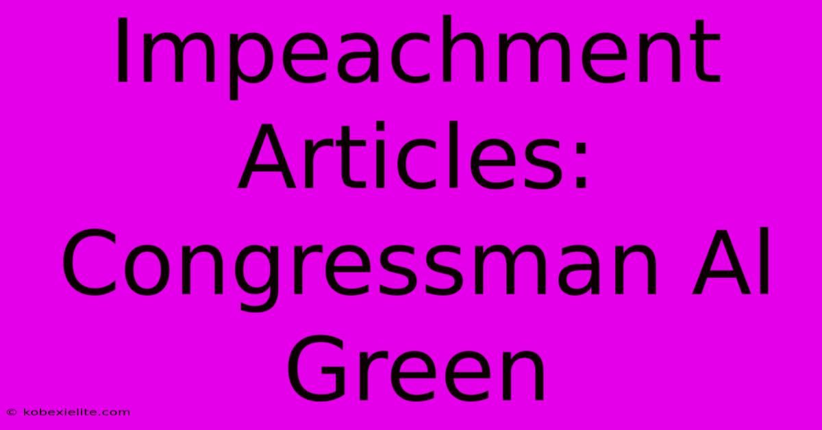 Impeachment Articles: Congressman Al Green