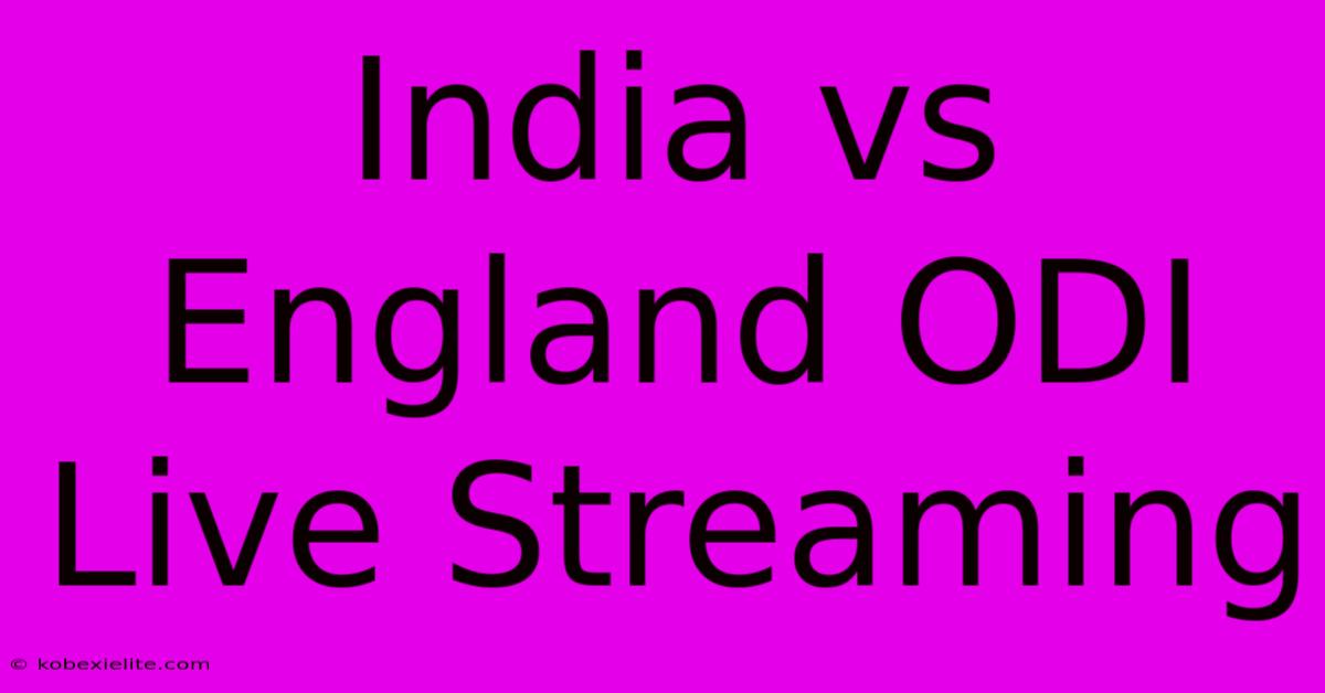 India Vs England ODI Live Streaming