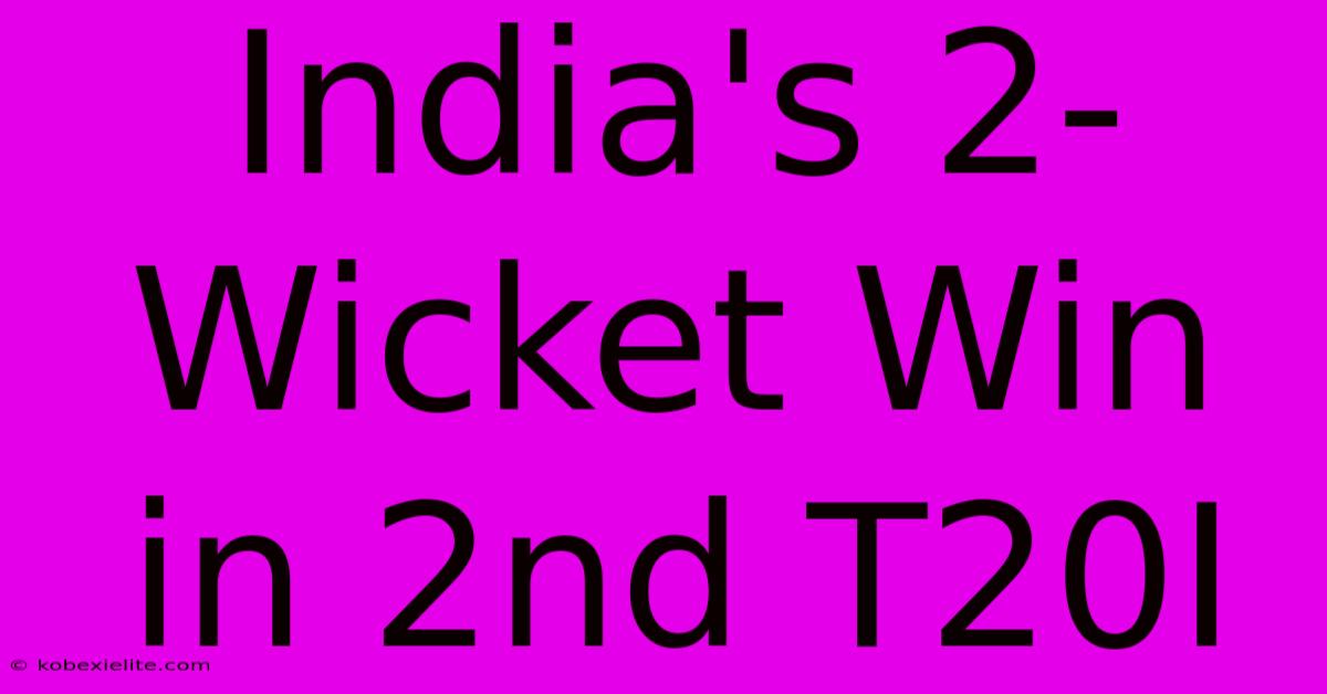 India's 2-Wicket Win In 2nd T20I