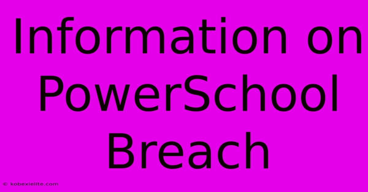 Information On PowerSchool Breach