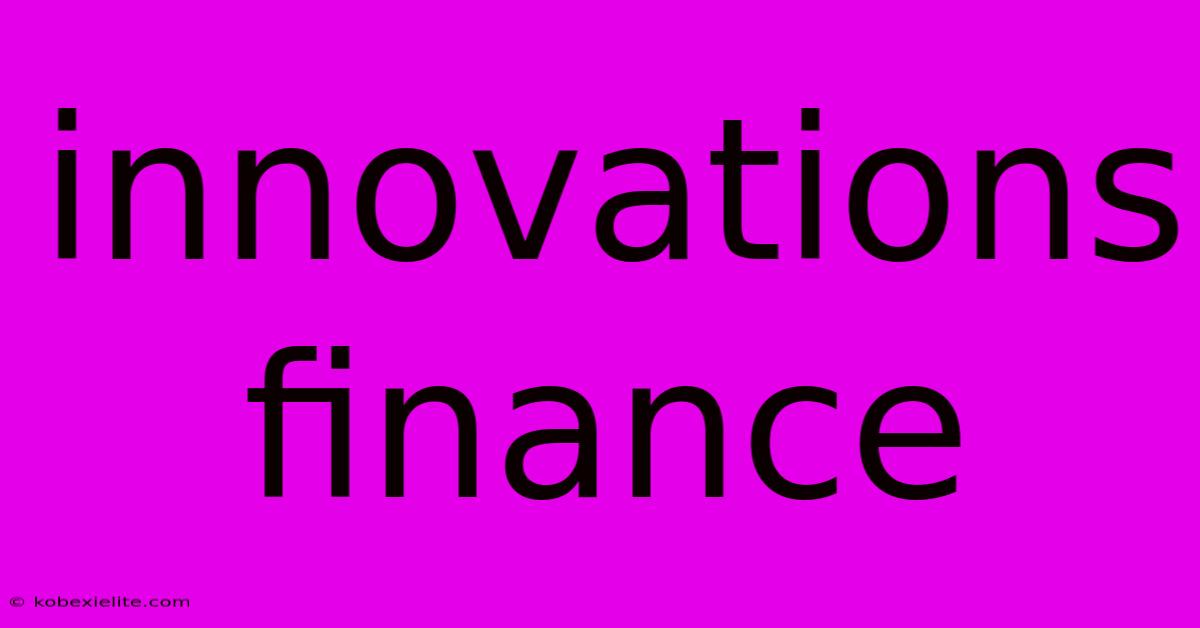 Innovations Finance Innovations Finance