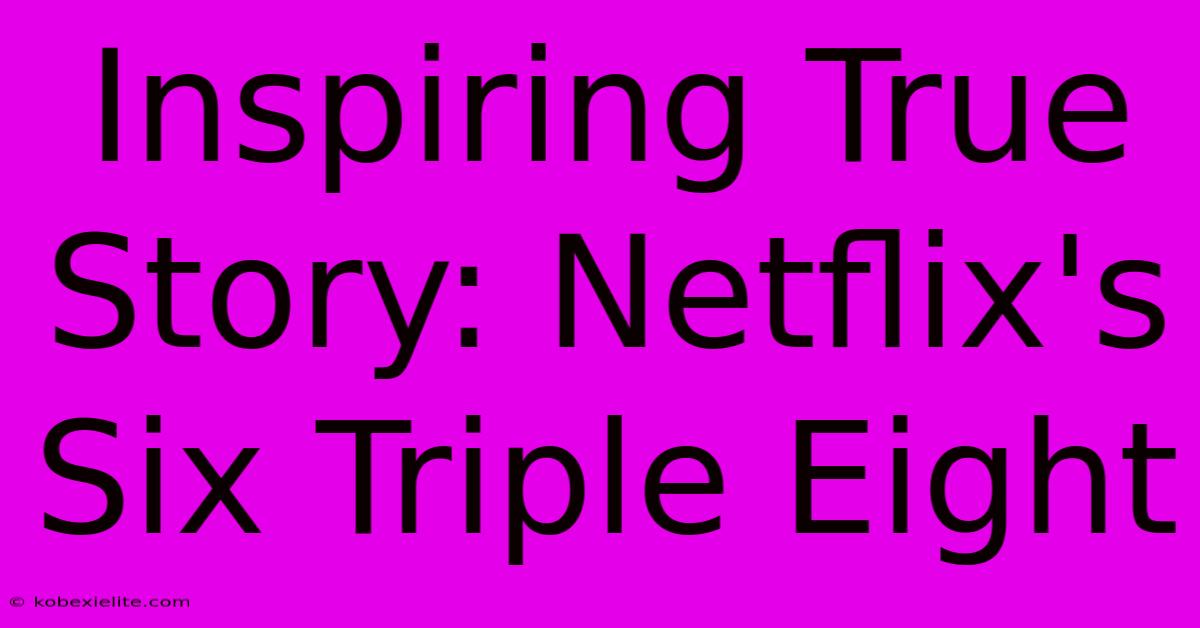 Inspiring True Story: Netflix's Six Triple Eight