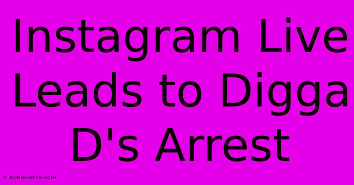 Instagram Live Leads To Digga D's Arrest