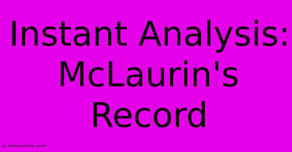 Instant Analysis: McLaurin's Record