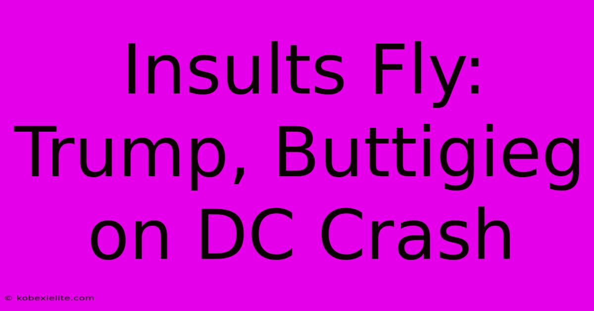 Insults Fly: Trump, Buttigieg On DC Crash